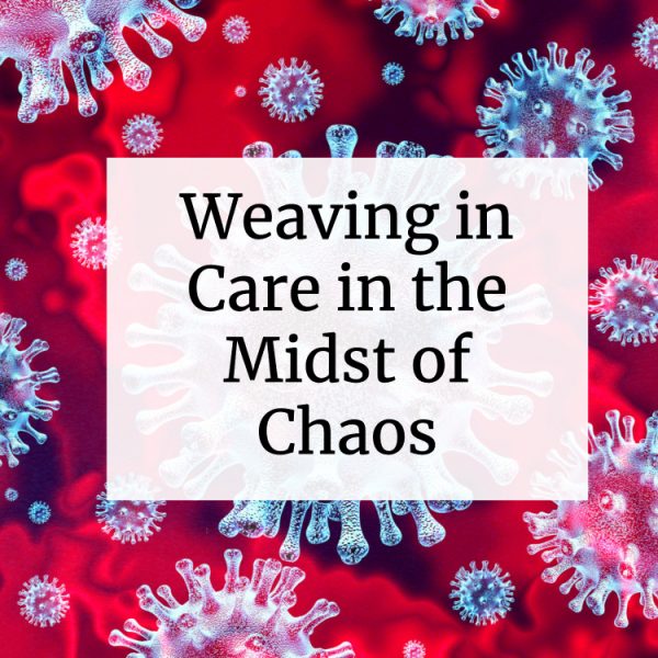 Weaving in Care in the Midst of Chaos: The Tribes’ Heart for All People